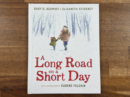 A Long Road on a Short Day by Gary D. Schmidt, Illustrated Hardco