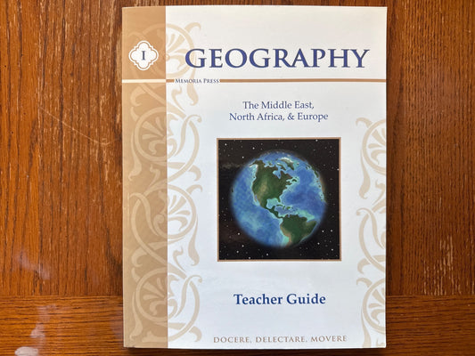 Memoria Press Geography I Middle East, N. Africa Teacher Guide