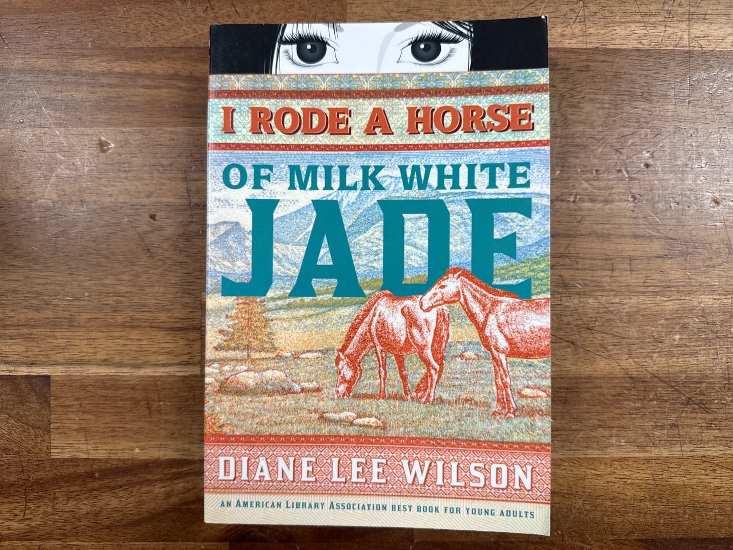 I Rode a Horse of Milk White Jade by Diane Lee Wilson