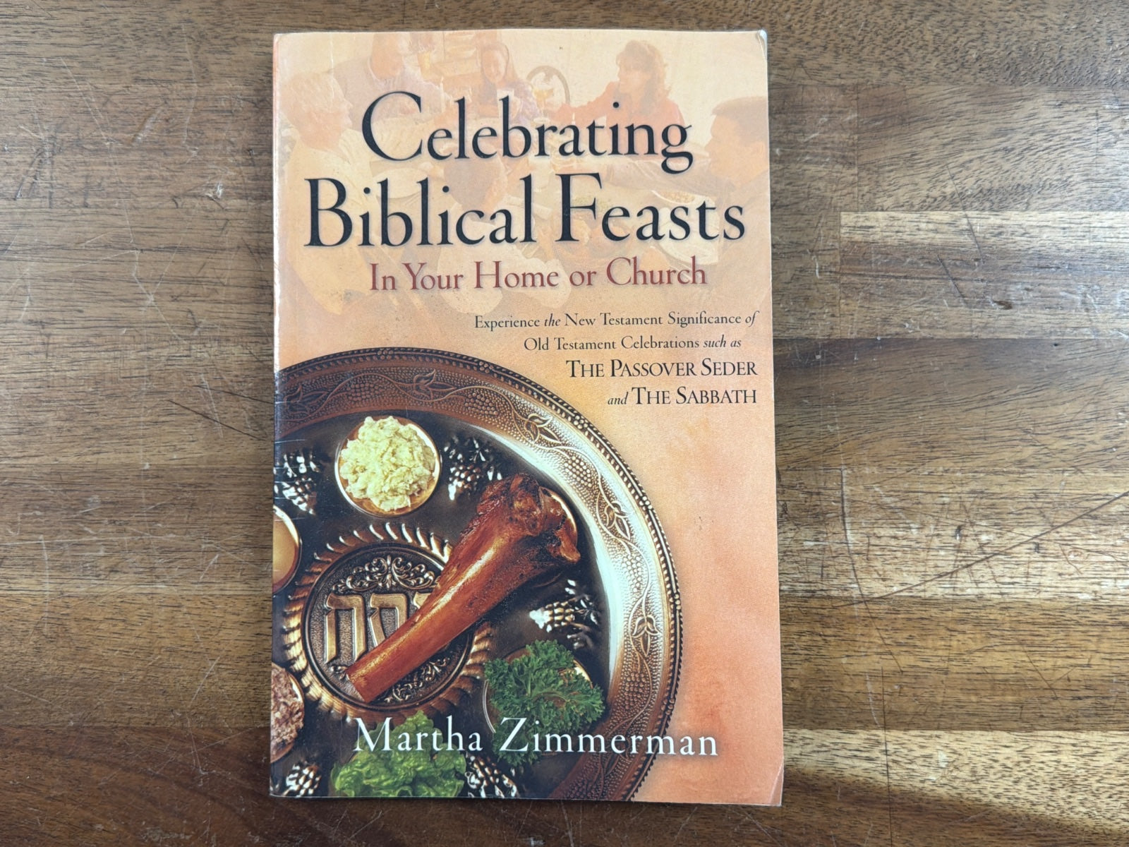 Celebrating Biblical Feasts in Your Home or Church - Zimmerman