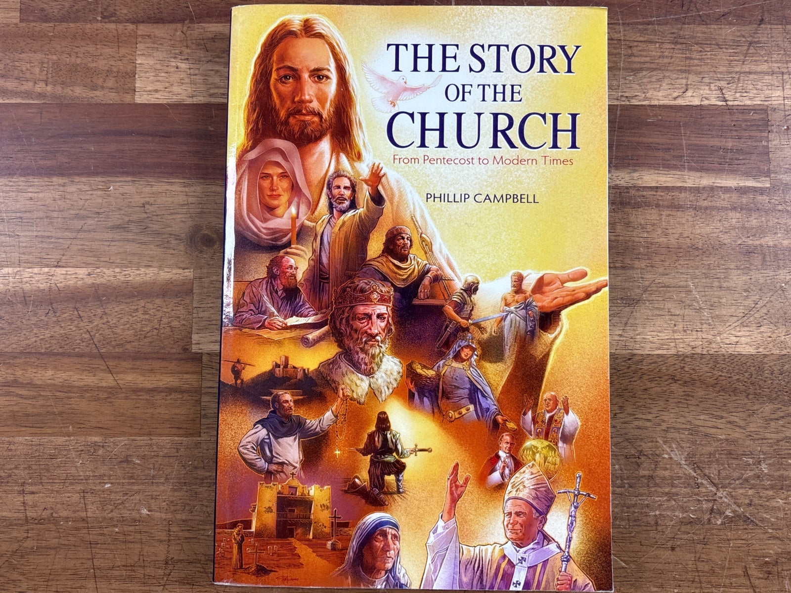 The Story of the Church: Pentecost to Modern Times - Campbell
