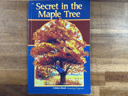A Beka Book Secret in the Maple Tree 3rd Grade Reader