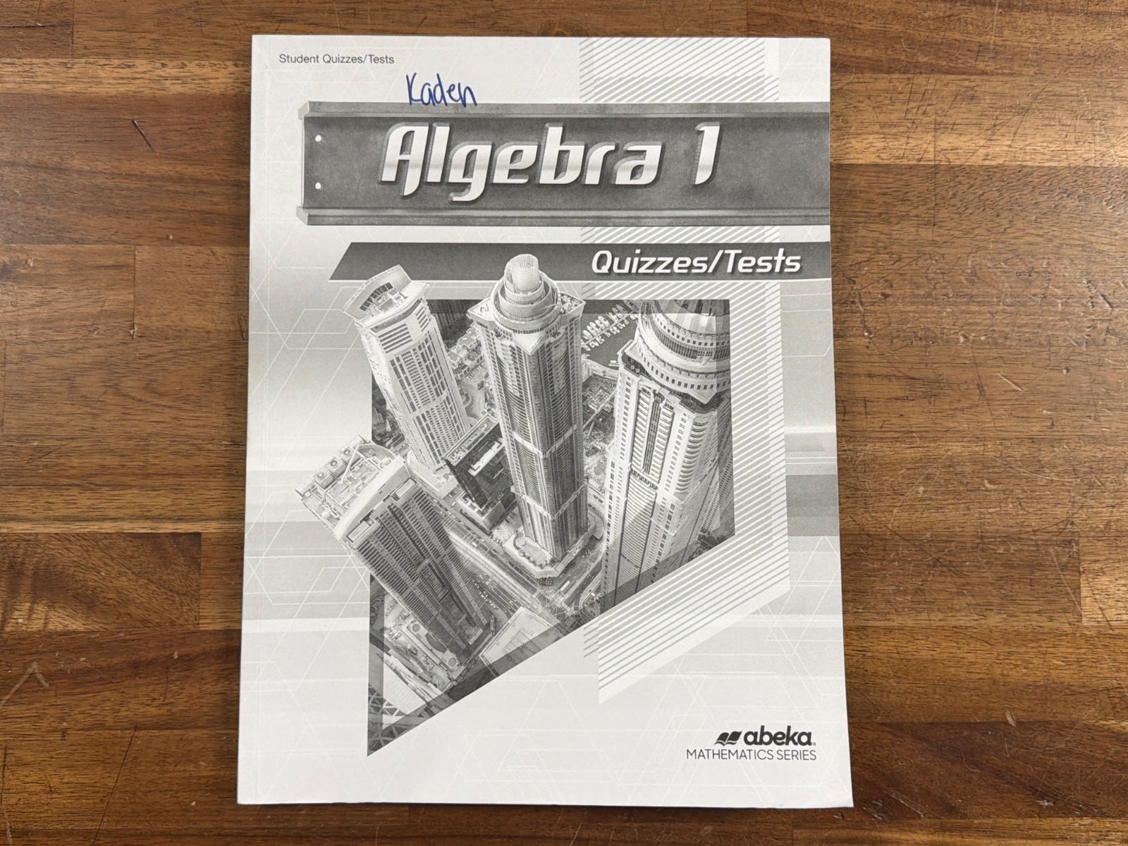 Abeka Algebra 1 Student Quizzes/Tests