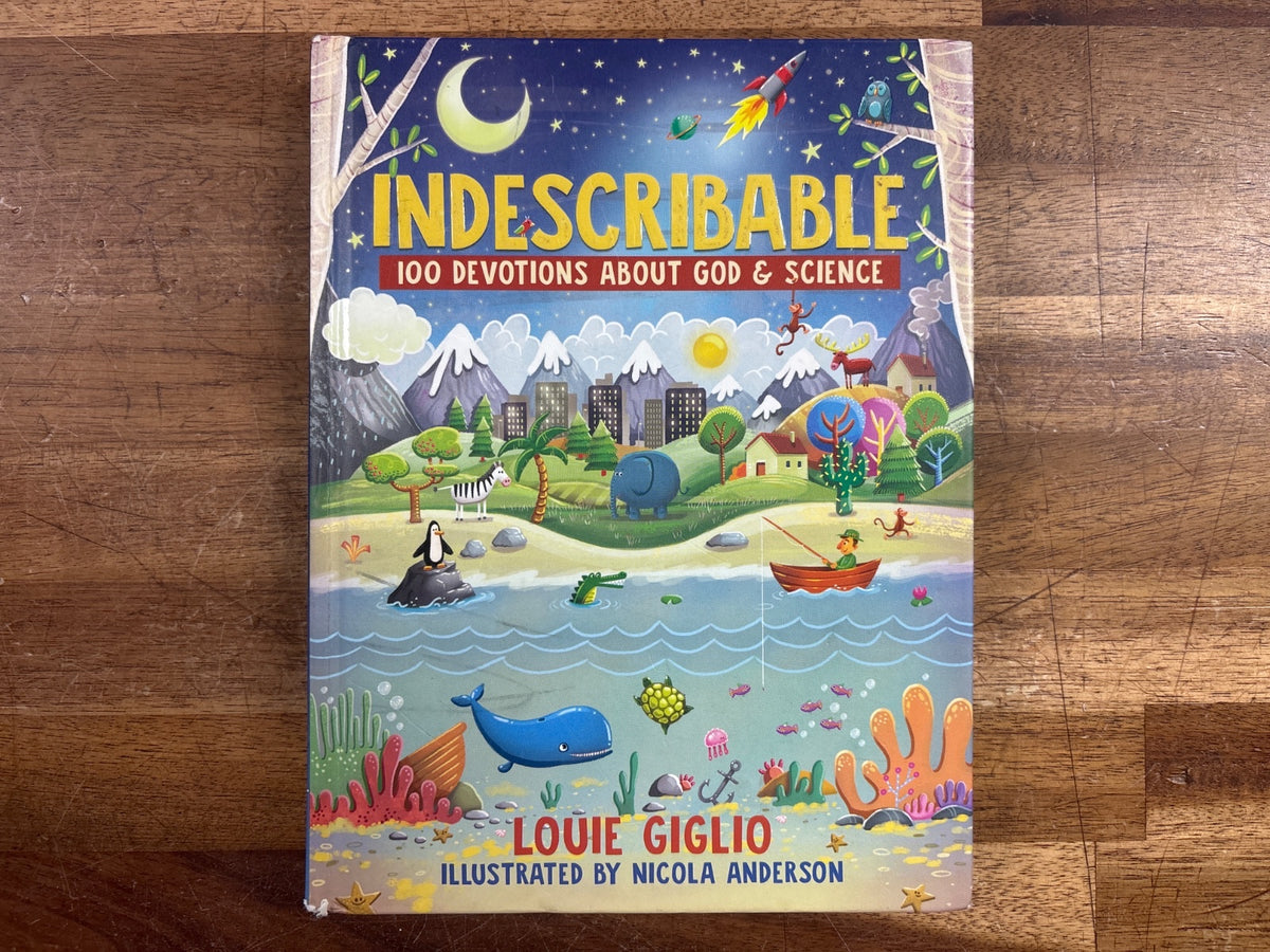 Indescribable: 100 Devotions About God & Science - Giglio