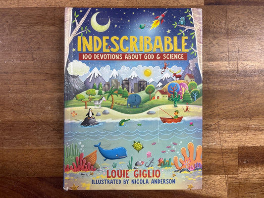 Indescribable: 100 Devotions About God & Science - Giglio