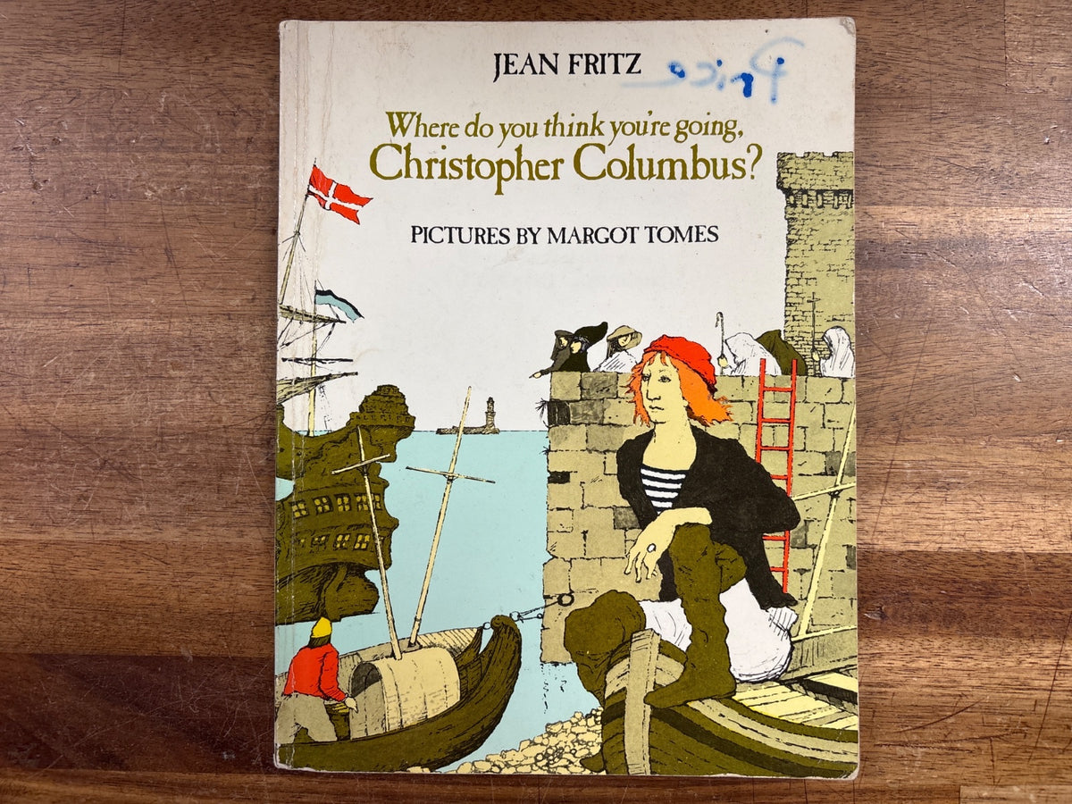 Where Do You Think You're Going Christopher Columbus? Jean Fritz — front cover