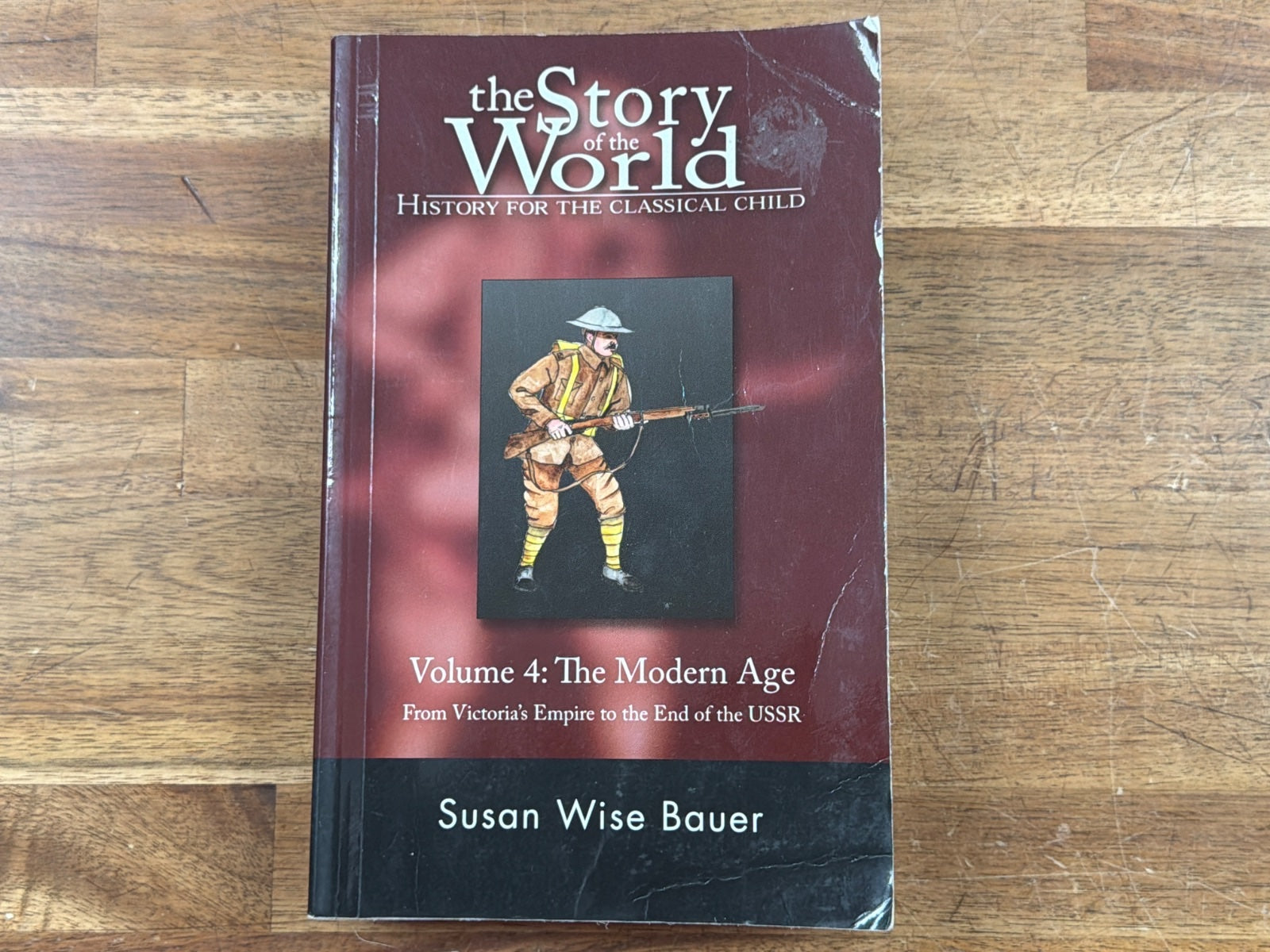 Story of the World Vol 4 Modern Age Susan Wise Bauer