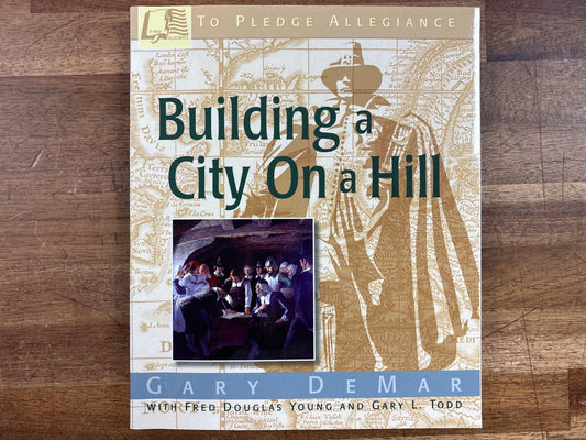 Building a City on a Hill - Gary DeMar, American Vision