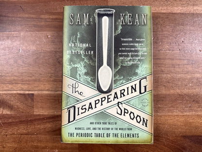 The Disappearing Spoon by Sam Kean - Periodic Table Tales