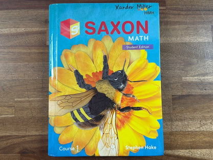 Saxon Math Course 1 Student Edition by Stephen Hake