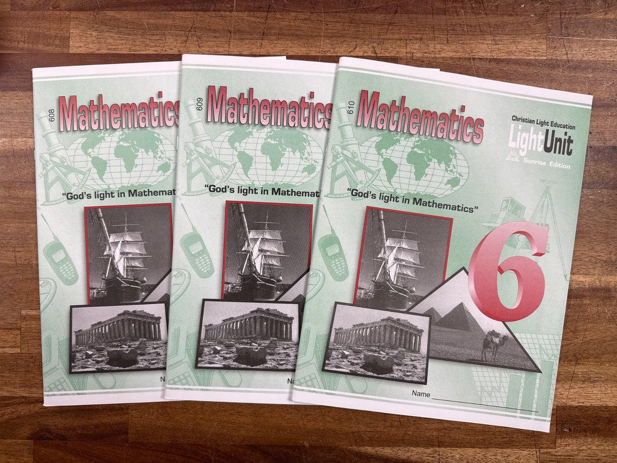 Christian Light Mathematics 6 LightUnits 608-610 Sunrise Ed