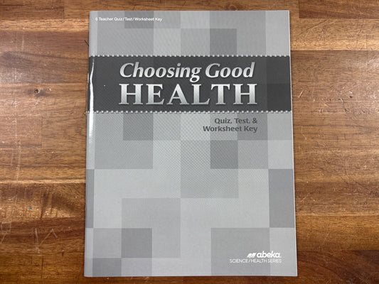 Abeka Choosing Good Health Grade 6 Quiz Test Worksheet Key