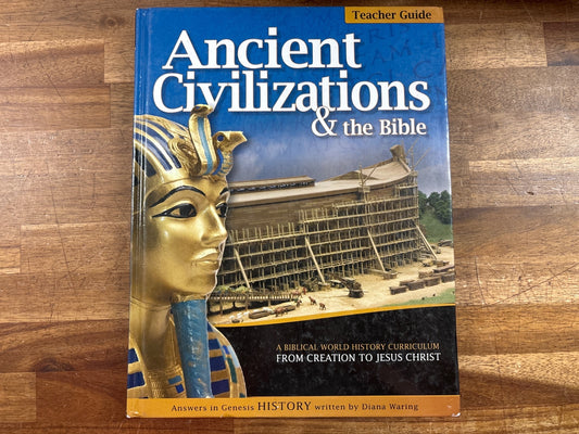 Ancient Civilizations & the Bible Teacher Guide - AiG — front cover