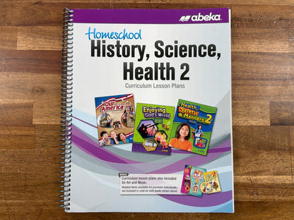 Abeka Homeschool History, Science, Health 2 Curriculum Lesson Pla