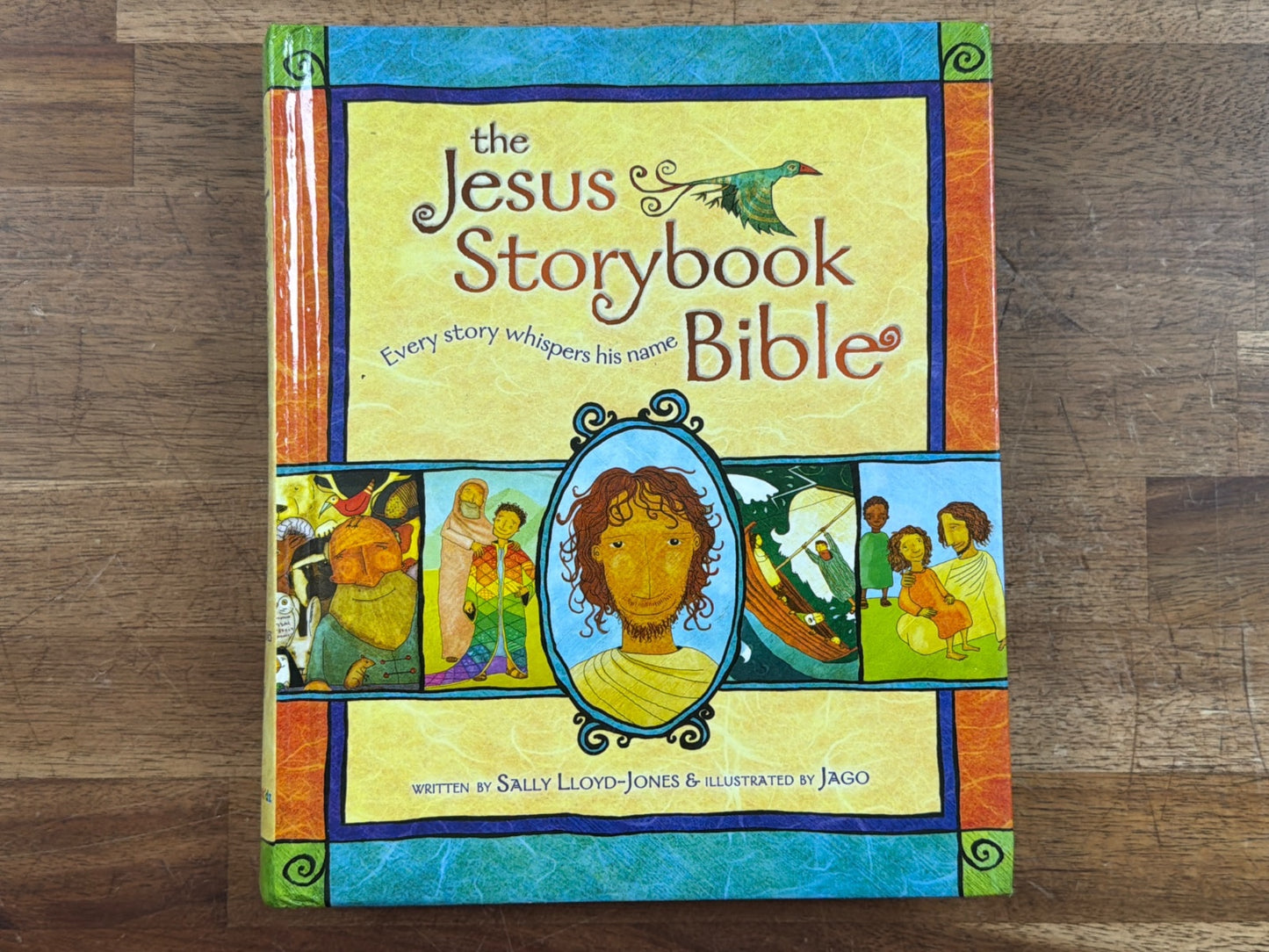 The Jesus Storybook Bible by Sally Lloyd-Jones & Jago