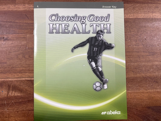 Abeka Choosing Good Health Grade 6 Answer Key