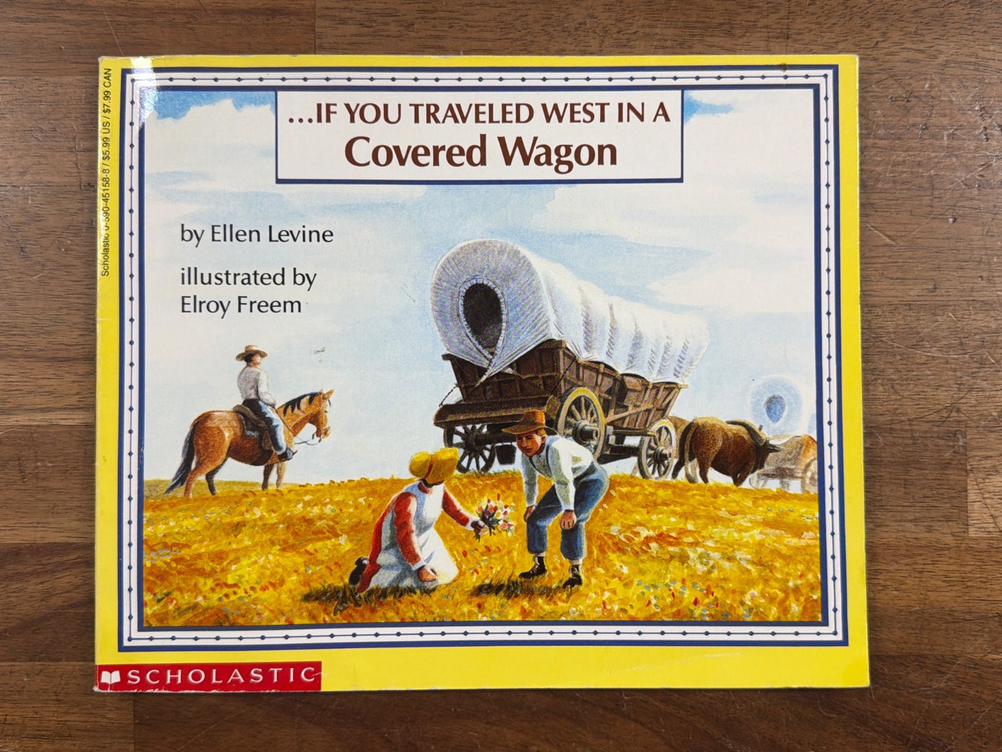 If You Traveled West in a Covered Wagon by Ellen Levine