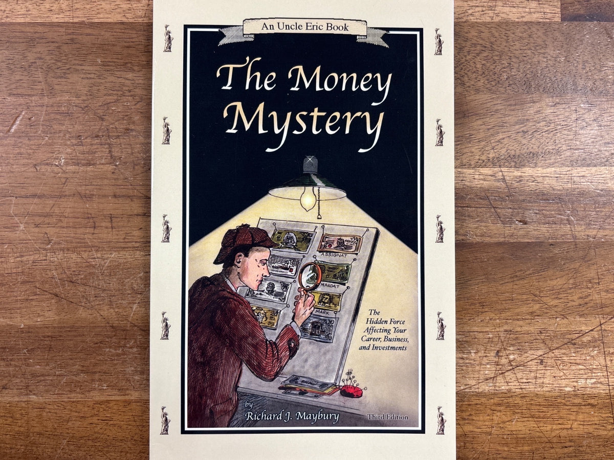 The Money Mystery by Richard J. Maybury 3rd Ed Uncle Eric — front cover