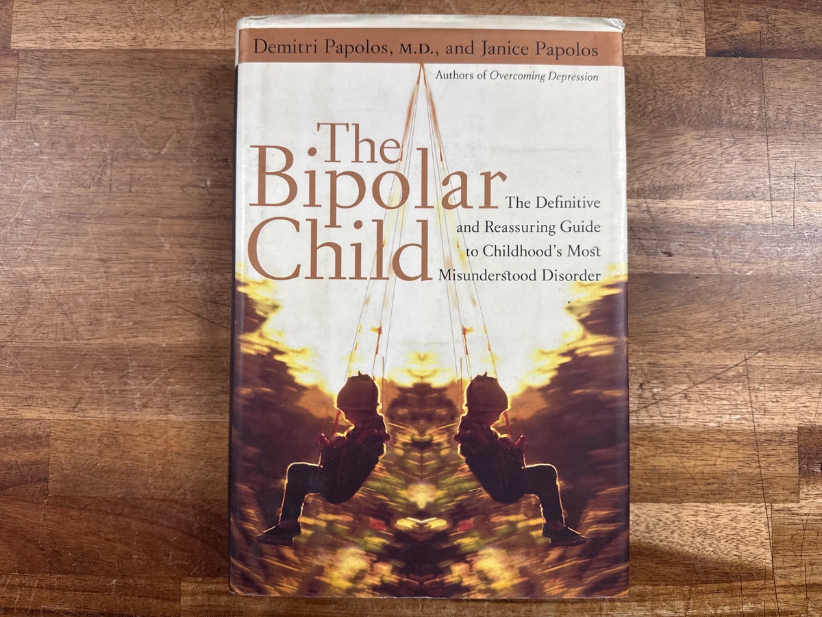 The Bipolar Child by Demitri & Janice Papolos - Guide — front cover