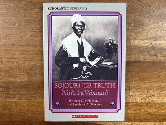 Sojourner Truth: Ain't I a Woman? Scholastic Biography — front cover