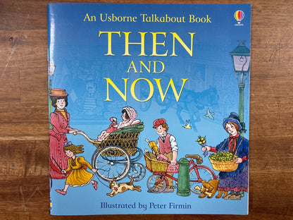 Usborne Talkabout Book: Then and Now by Peter Firmin
