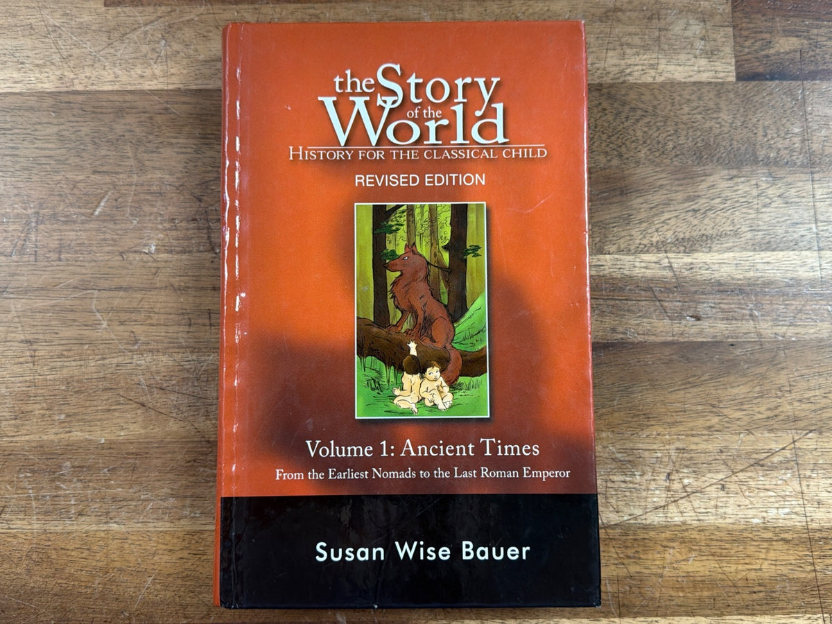 Story of the World Vol 1: Ancient Times, Rev Ed. Hardback