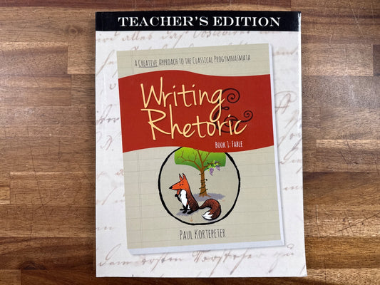Writing & Rhetoric Book 1: Fable Teacher's Edition