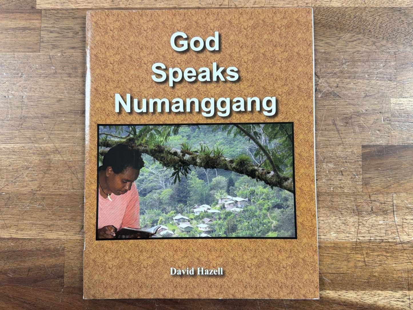 God Speaks Numanggang by David Hazell - Bible Translation Book