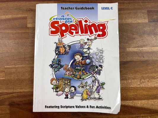 A Reason for Spelling Teacher Guidebook Level C — front cover
