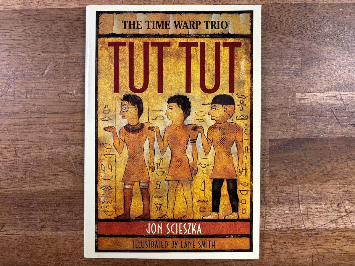 Time Warp Trio: Tut Tut by Jon Scieszka Paperback