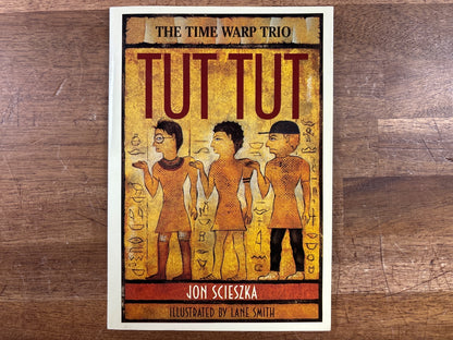Time Warp Trio: Tut Tut by Jon Scieszka Paperback