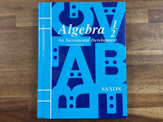Saxon Algebra 1/2 Incremental Development 2nd Edition Textbook