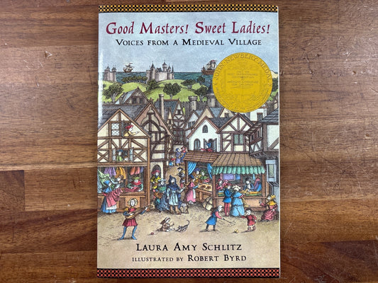 Good Masters! Sweet Ladies! Voices From a Medieval Village