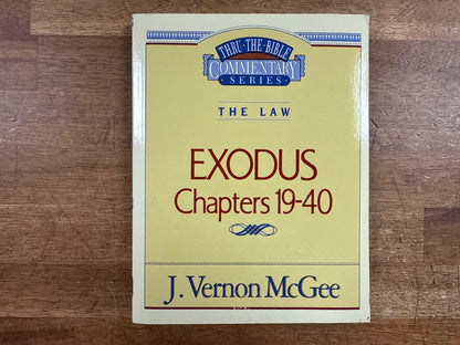 Thru the Bible Commentary: Exodus 19-40 by J. Vernon McGee — front cover