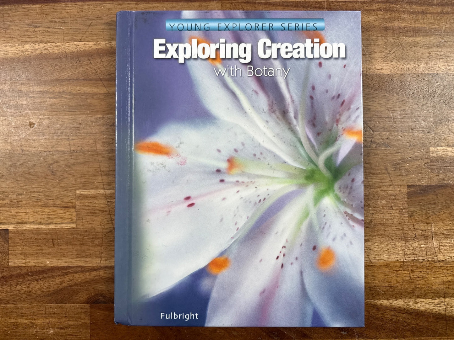 Apologia Exploring Creation with Botany Young Explorer Series