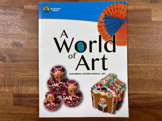 A World of Art: Exploring International Art - My Father's World