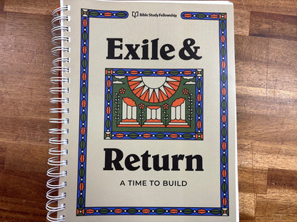 Bible Study Fellowship Exile & Return: a Time to Build