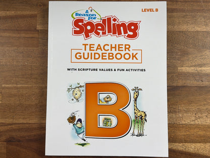 A Reason for Spelling Level B Teacher Guidebook