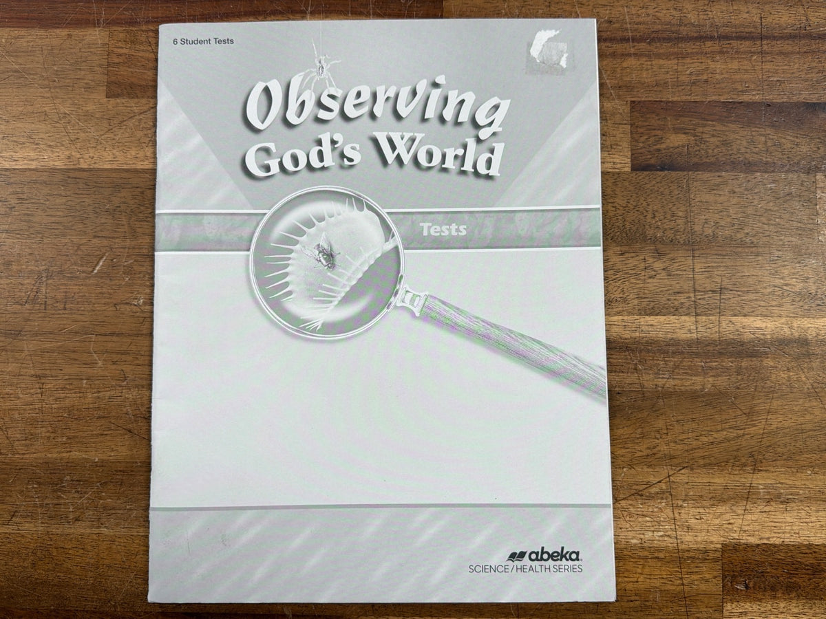 Abeka Observing God's World Tests Grade 6 Student Test Book