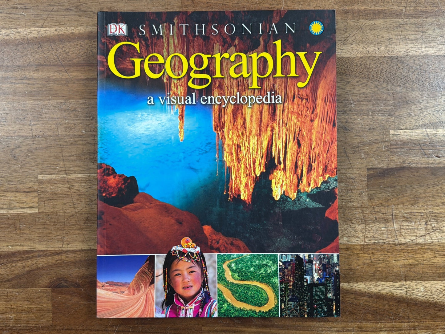 DK Smithsonian Geography: a Visual Encyclopedia