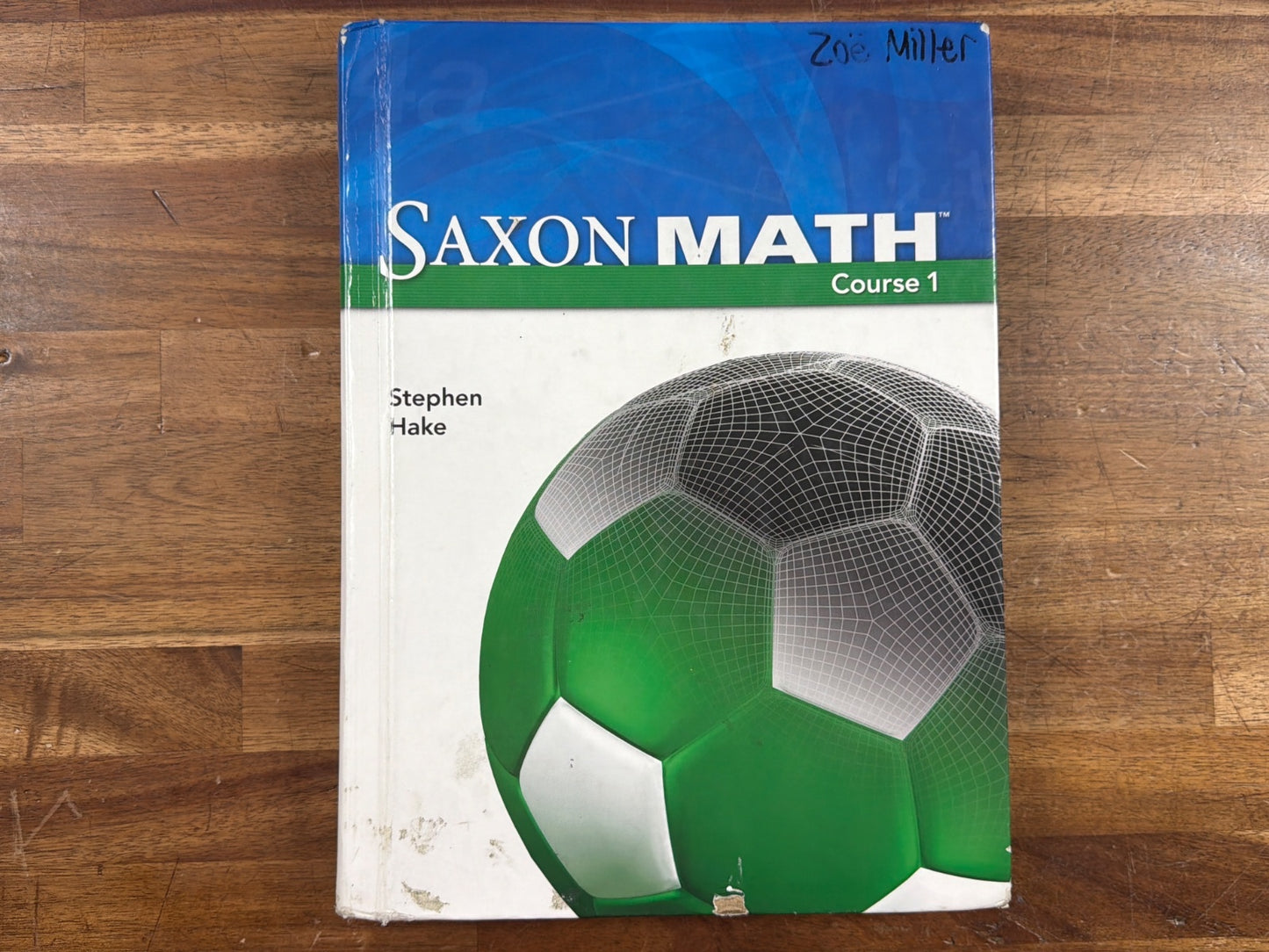 Saxon Math Course 1 Student Textbook by Stephen Hake