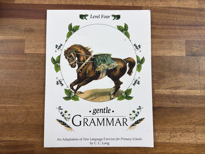 Gentle Grammar Level Four Workbook by C.C. Long