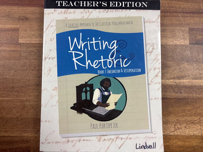 Writing & Rhetoric Book 7 Encomium & Vituperation Teacher Ed