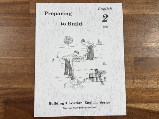 Rod and Staff Preparing to Build English 2 Tests