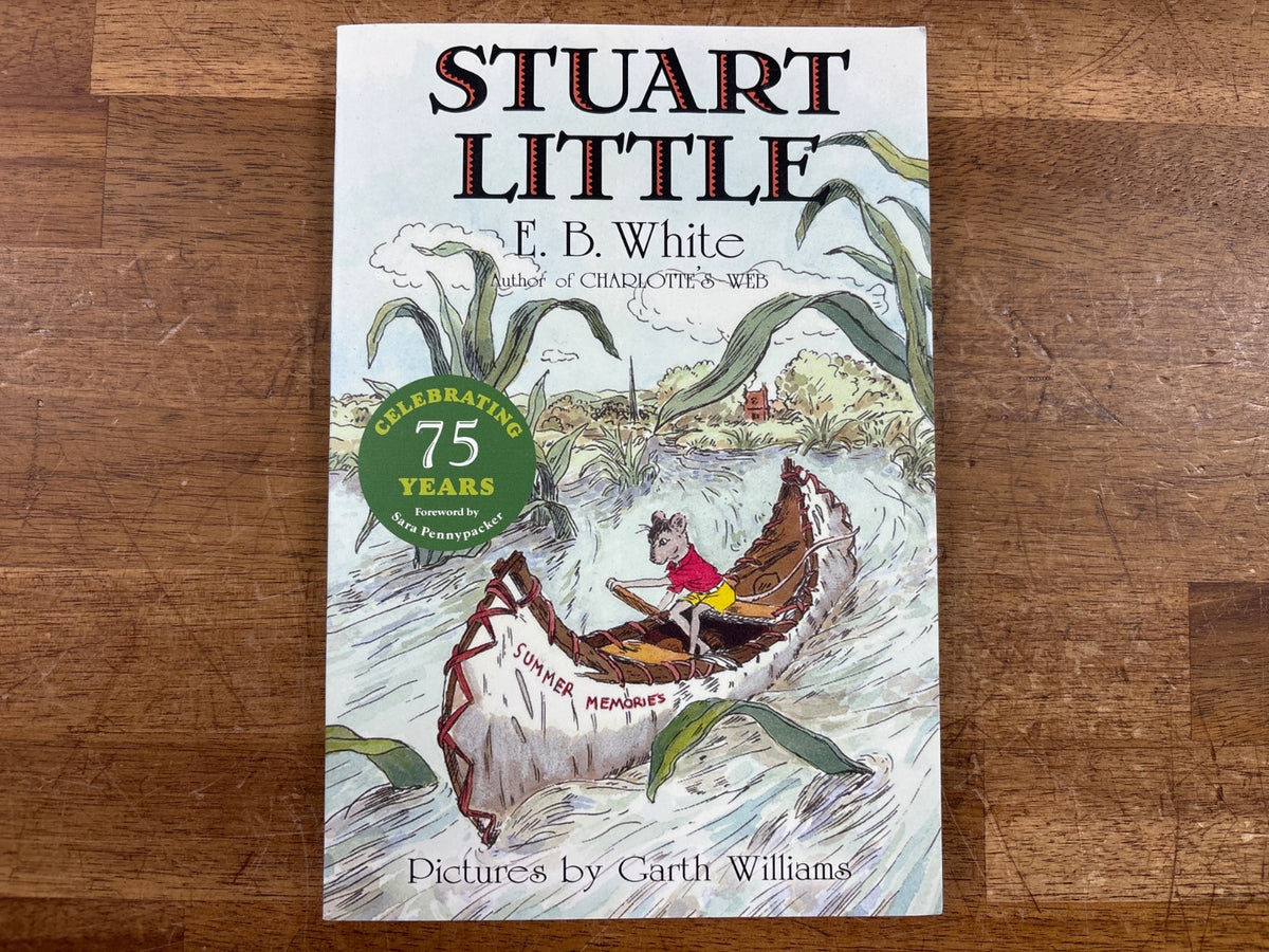 Stuart Little by E.B. White 75th Anniversary Paperback — front cover