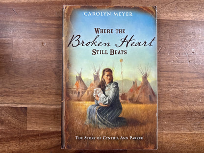 Where the Broken Heart Still Beats - Carolyn Meyer Paperback