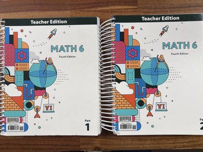 Math 6 Teacher Edition Parts 1 & 2, Fourth Edition