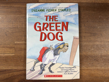 The Green Dog by Suzanne Fisher Staples - Scholastic