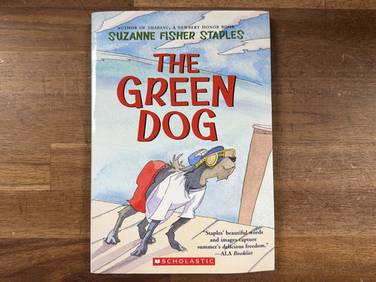 The Green Dog by Suzanne Fisher Staples - Scholastic