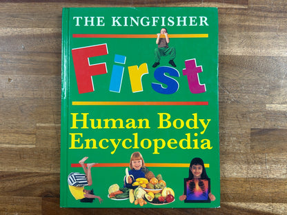 The Kingfisher First Human Body Encyclopedia